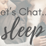 Let's Chat...Sleep